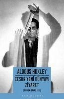 Cesur Yeni Dünyayi Ziyaret - Huxley, Aldous