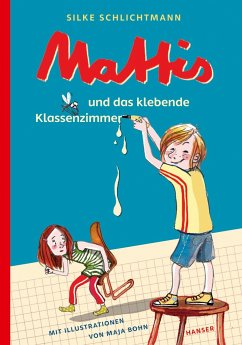 Mattis und das klebende Klassenzimmer / Mattis Bd.1 - Schlichtmann, Silke