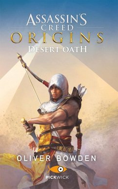 Assassin's Creed. Origins. Desert Oath - Bowden, Oliver Assassin's Creed. Origins. Desert Oath - Bowden, Oliver