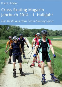 Cross-Skating Magazin Jahrbuch 2014 - 1. Halbjahr (eBook, ePUB) - Röder, Frank