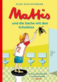 Mattis und die Sache mit den Schulklos / Mattis Bd.2 - Schlichtmann, Silke