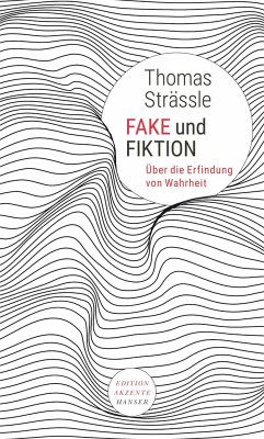 Fake und Fiktion - Strässle, Thomas