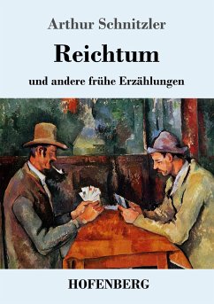 Reichtum - Schnitzler, Arthur