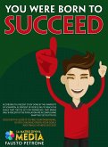 You were born to succeed (eBook, ePUB)