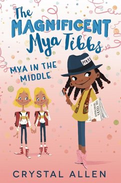 The Magnificent Mya Tibbs: Mya in the Middle (eBook, ePUB) - Allen, Crystal