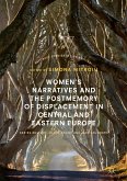 Women&quote;s Narratives and the Postmemory of Displacement in Central and Eastern Europe (eBook, PDF)
