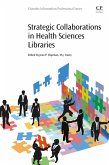 Strategic Collaborations in Health Sciences Libraries (eBook, ePUB)