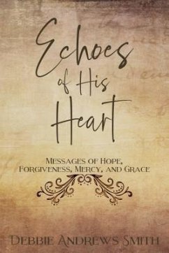 Echoes of His Heart (eBook, ePUB) - Smith, Debbie Andrews