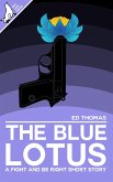 The Blue Lotus (Fight and Be Right, #3) (eBook, ePUB)