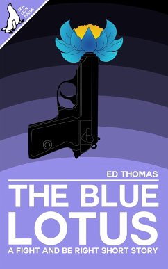 The Blue Lotus (Fight and Be Right, #3) (eBook, ePUB) - Thomas, Ed