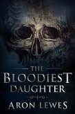 The Bloodiest Daughter (The Black Knight Chronicles, #3) (eBook, ePUB)