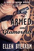Armed and Glamorous (The Crime of Fashion Mysteries, #6) (eBook, ePUB)