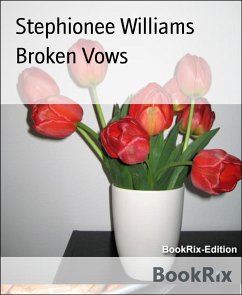Broken Vows (eBook, ePUB) - Williams, Stephionee