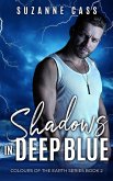 Shadows in Deep Blue (Colours of the Earth, #2) (eBook, ePUB) Shadows in Deep Blue (Colours of the Earth, #2) (eBook, ePUB)