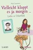 Vielleicht klappt es ja morgen (eBook, ePUB) Vielleicht klappt es ja morgen (eBook, ePUB)