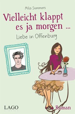 Vielleicht klappt es ja morgen (eBook, ePUB) - Summers, Mila