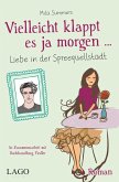 Vielleicht klappt es ja morgen (eBook, ePUB)