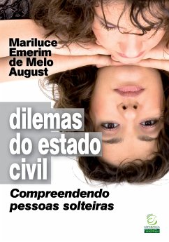 Dilemas do estado civil (eBook, ePUB) - August, Mariluce Emerim de Melo