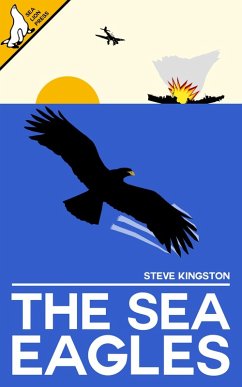 The Sea Eagles (eBook, ePUB) - Kingston, Steve