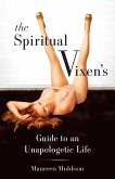 The Spiritual Vixen's Guide To An Unapologetic Life (eBook, ePUB)
