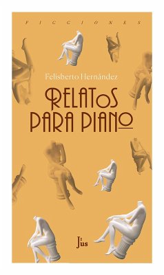 Relatos para piano (eBook, ePUB) - Hernández, Felisberto