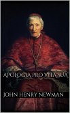 Apologia pro Vita Sua (eBook, ePUB)