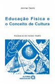 Educação física e o conceito de cultura (eBook, ePUB) Educação física e o conceito de cultura (eBook, ePUB)