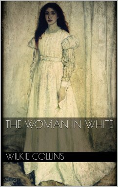 The Woman in White (eBook, ePUB) - Collins, Wilkie