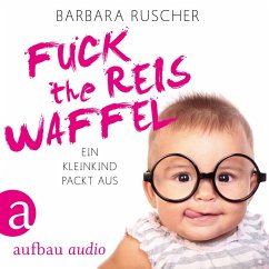 Fuck the Reiswaffel (MP3-Download) - Ruscher, Barbara