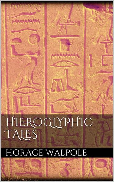 Hieroglyphic Tales (eBook, ePUB) Hieroglyphic Tales (eBook, ePUB)