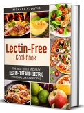 Lectin Free Cookbook: the Best Lectin Free Electric Pressure Cooker Recipes (eBook, ePUB)