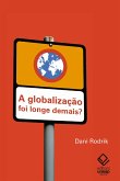 A globalização foi longe demais? (eBook, ePUB)