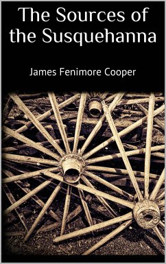 The Sources of the Susquehanna (eBook, ePUB) - Fenimore Cooper, James