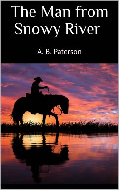 The Man from Snowy River (eBook, ePUB) - Paterson, A. B.