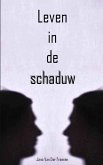 Leven in de schaduw (eBook, ePUB)