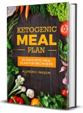 Keto meal Plan: 30 Days Keto Meal Plan For Beginners (eBook, ePUB)