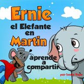 Ernie el Elefante en Martin aprende a compartir (Libros para ninos en español [Children's Books in Spanish)) (eBook, ePUB)