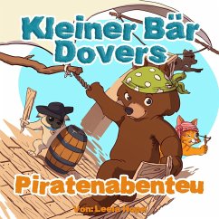 Kleiner Bär Dovers Piratenabenteuer (gute nacht geschichten kinderbuch, #2) (eBook, ePUB) - Hope, Leela