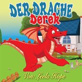 Der Drache Derek (gute nacht geschichten kinderbuch) (eBook, ePUB)