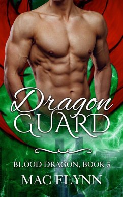 Dragon Guard: Blood Dragon #3 (Vampire Dragon Shifter Romance) (eBook, ePUB) - Flynn, Mac