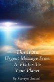 This Is An Urgent Message From A Visitor To Your Planet (eBook, ePUB)