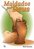 Moldados por Deus (eBook, ePUB) Moldados por Deus (eBook, ePUB)