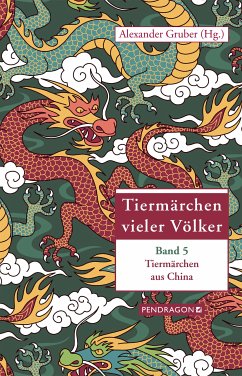 Tiermärchen aus China (eBook, ePUB) - Gruber, Alexander