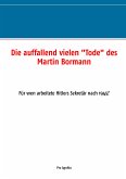 Die auffallend vielen "Tode" des Martin Bormann (eBook, ePUB)