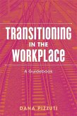 Transitioning in the Workplace (eBook, ePUB)