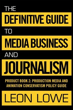 The Definitive Guide to Media Business and Journalism (eBook, ePUB) - Lowe, Leon