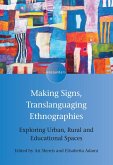 Making Signs, Translanguaging Ethnographies (eBook, ePUB)