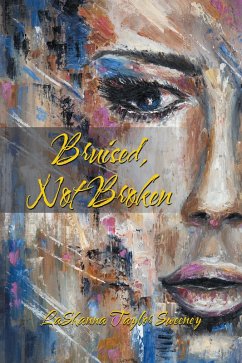 Bruised, Not Broken (eBook, ePUB)