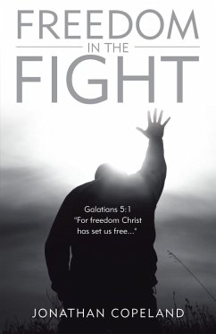 Freedom in the Fight (eBook, ePUB) - Copeland, Jonathan