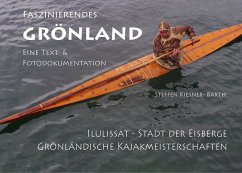 Faszinierendes Grönland - Eine Foto- und Textdokumentation (eBook, ePUB)